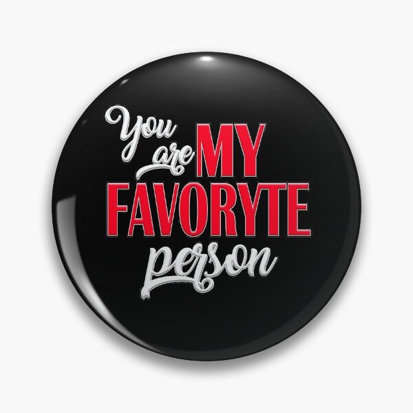 Item preview, Motivational Quotes, You are my favorite person designed and sold by MeroniGDesign.