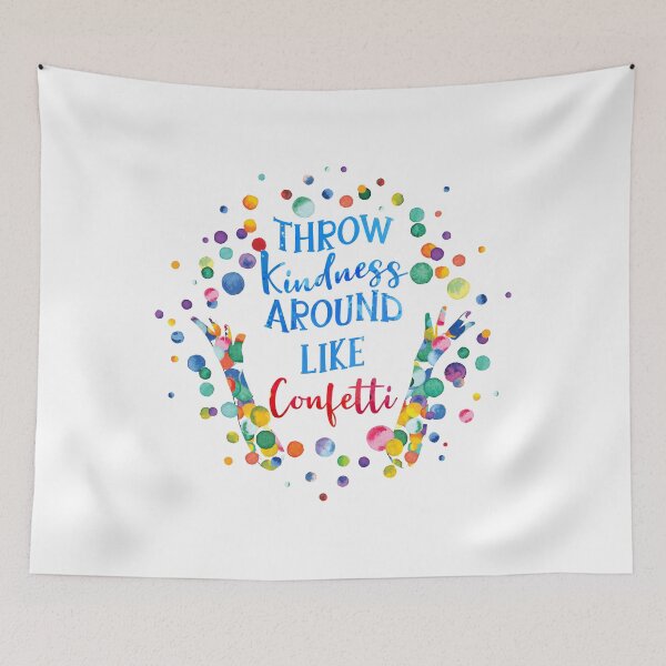 Item preview, Throw kindness around like confetti designed and sold by ip7s.