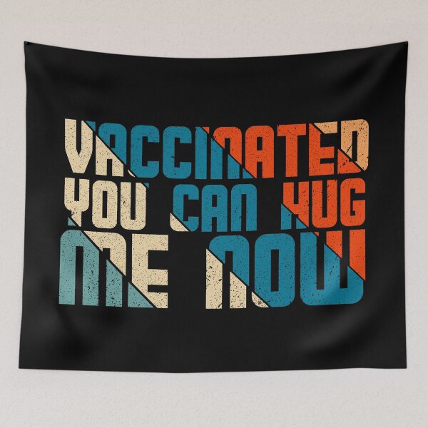 Item preview, vaccinated you can hug me now designed and sold by crazy merchs.