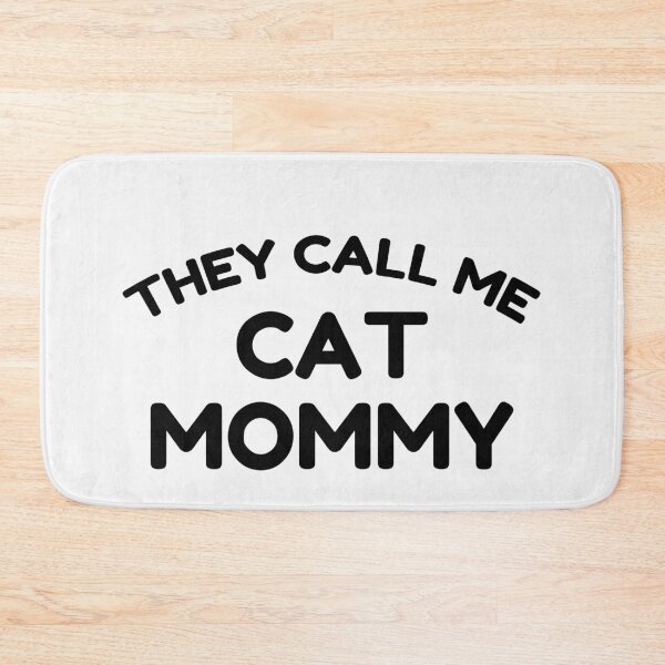 Item preview, They Call Me Cat Mommy designed and sold by ElBeDesigns.