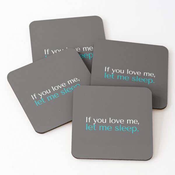 Item preview, If You Love Me Let Me Sleep  designed and sold by ModkMerch.