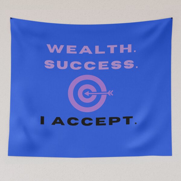 Item preview, Positive quotes: "Wealth. Success. I accept." design for you designed and sold by AyeAyeBeans.