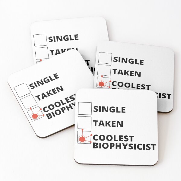 Item preview, Single Taken Coolest Biophysicist designed and sold by stelsanc.