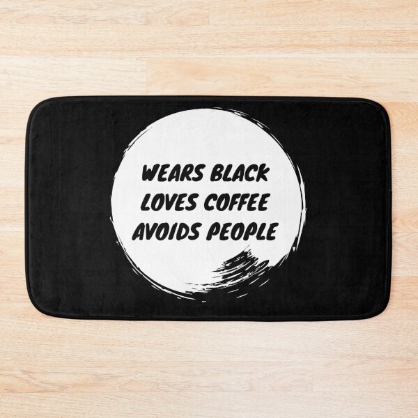 Item preview, Wears black, loves coffee, avoids people designed and sold by curiousque.