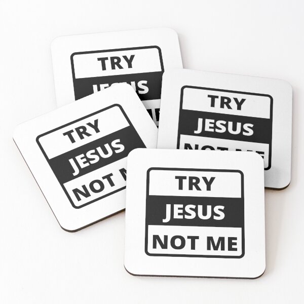 Item preview, Try Jesus Not Me designed and sold by Ogrelink.