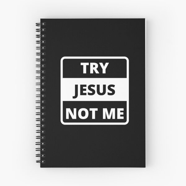 Item preview, Try Jesus Not Me designed and sold by Ogrelink.