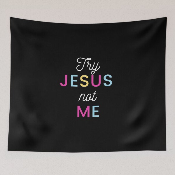 Item preview, Try Jesus Not Me designed and sold by Ogrelink.