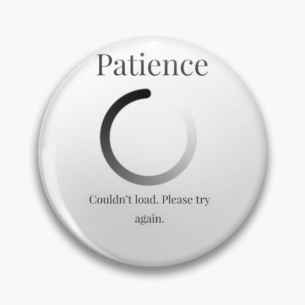 Item preview, I don't have patience  designed and sold by Quirknmore.