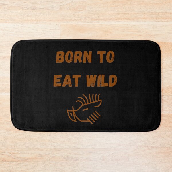 Item preview, Born To Eat Wild designed and sold by fireproofblaze.