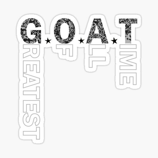 greatest-of-all-time-sticker-by-hanumantsingh-redbubble