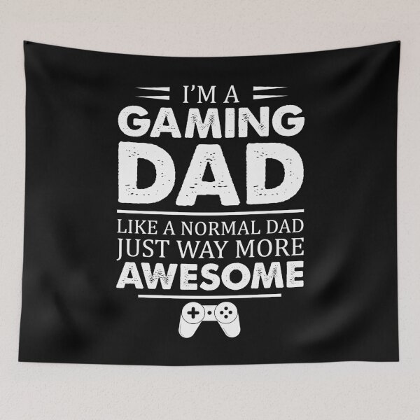 Item preview, I'm A Gaming Dad, Like A Normal Dad Just Way More Awesome, Cool Dad designed and sold by mdnrsakib.