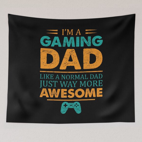 Item preview, I'm A Gaming Dad, Like A Normal Dad Just Way More Awesome, Cool Dad designed and sold by mdnrsakib.