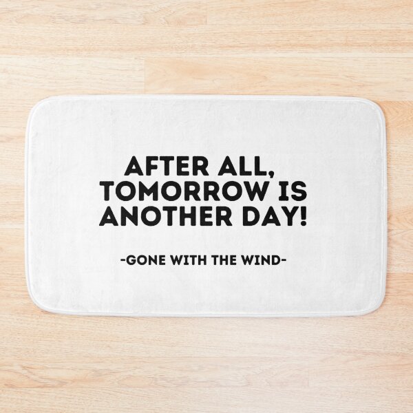 Item preview, Gone with the wind Quote - After all, tomorrow is another day! designed and sold by madeyougiggle.