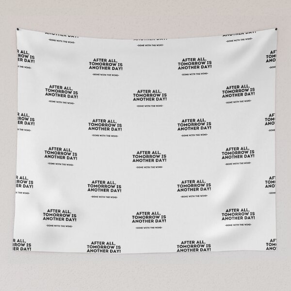Item preview, Gone with the wind Quote - After all, tomorrow is another day! designed and sold by madeyougiggle.