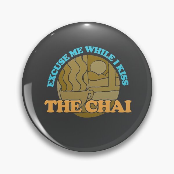 Item preview, Excuse Me While I Kiss The Chai Brown designed and sold by Chubuter.
