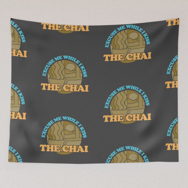 Item preview, Excuse Me While I Kiss The Chai Brown designed and sold by Chubuter.