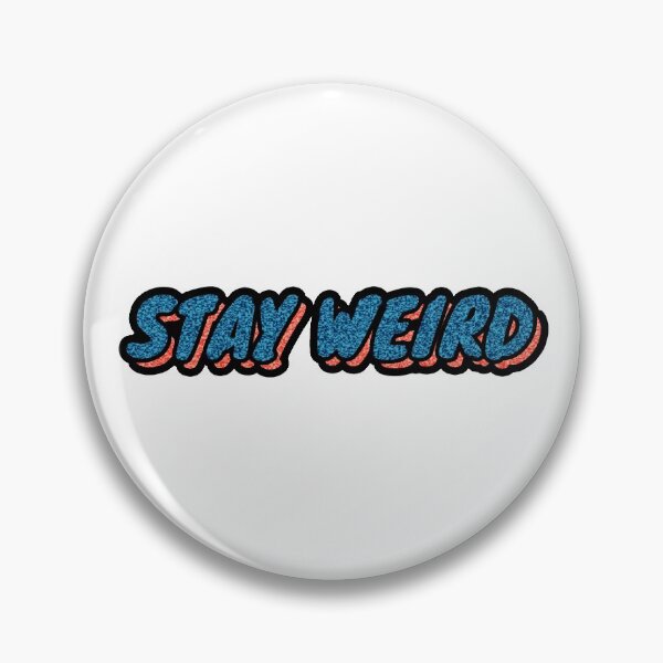 Item preview, stay weird designed and sold by mbalo.