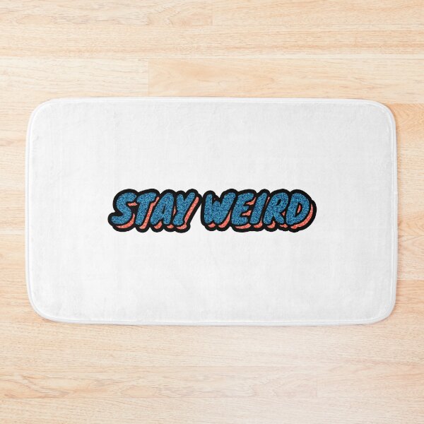Item preview, stay weird designed and sold by mbalo.