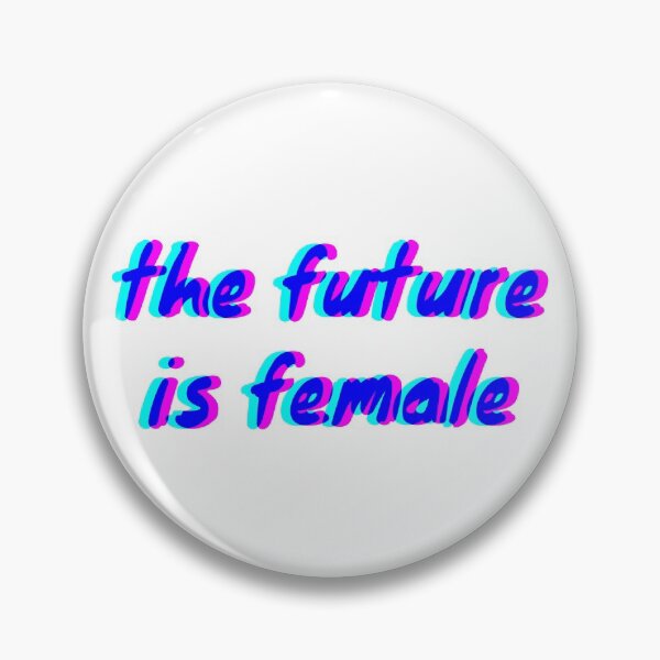 Item preview, the future is female designed and sold by mbalo.