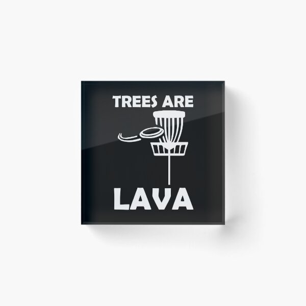 Item preview, Trees are Lava Disc Golf Gift designed and sold by Nessshirts.