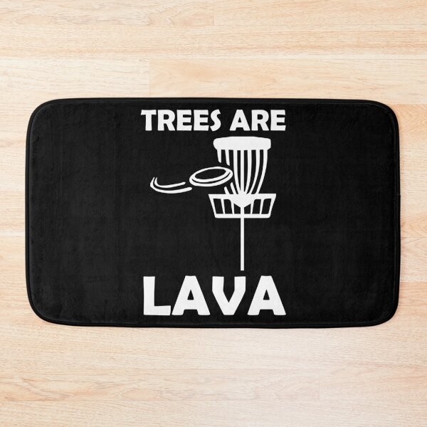 Item preview, Trees are Lava Disc Golf Gift designed and sold by Nessshirts.