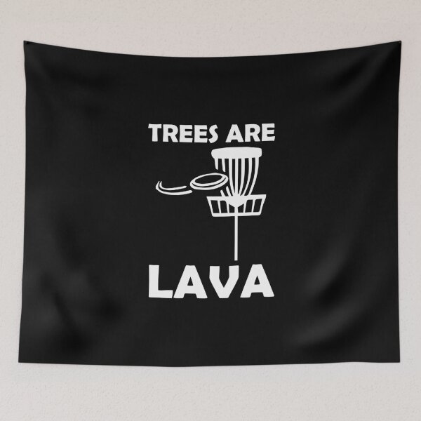 Item preview, Trees are Lava Disc Golf Gift designed and sold by Nessshirts.