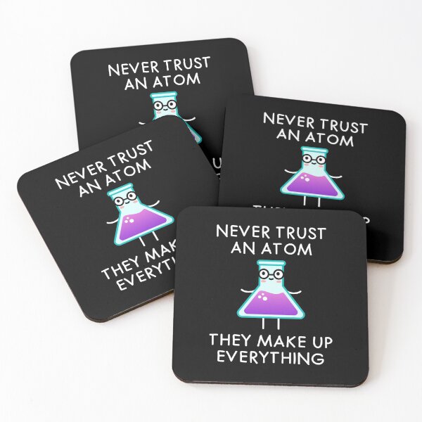 Item preview, Never Trust an Atom They Make Up Everything. Science pun designed and sold by TashaVector.
