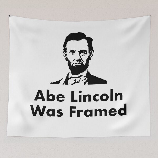 Item preview, Abe Lincoln Was Framed  designed and sold by pringle boy.