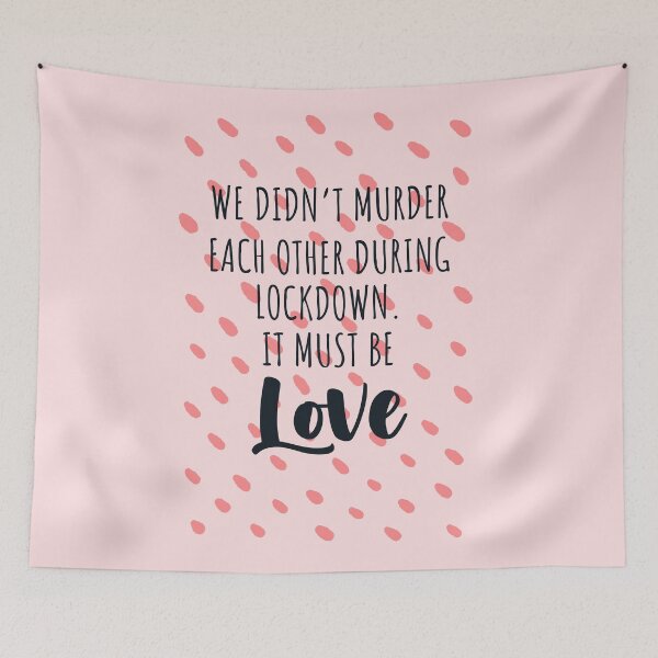 Item preview, We didn't murder each other during lockdown it must be love gift for valentine in quarantine designed and sold by JokeGysen.