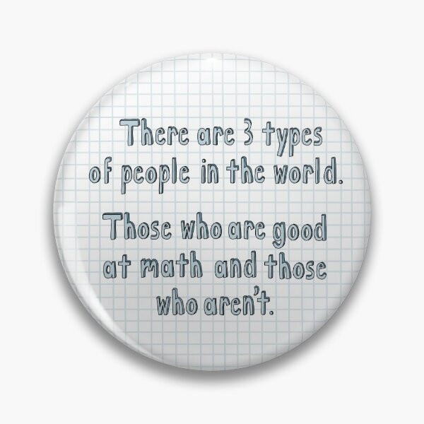 Item preview, There are 3 types of people in the world. Those who are good at math and those who arent. designed and sold by DoodlesByChava.