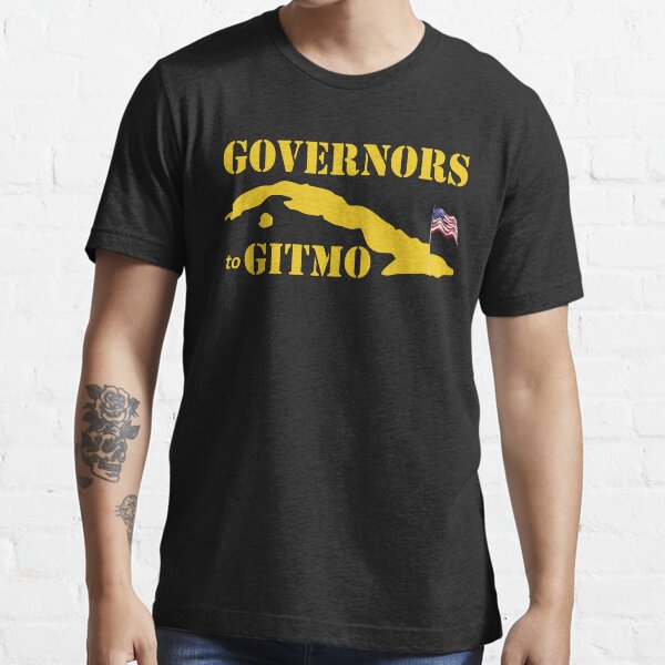 Governors To Gitmo Essential T-Shirt