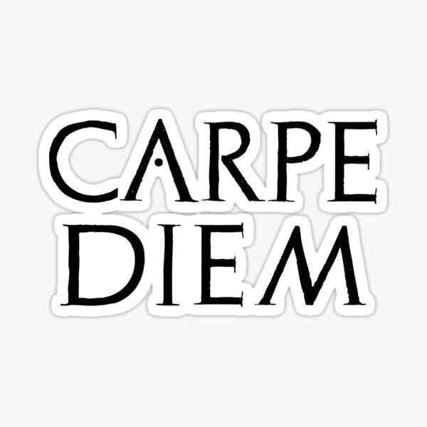 Carpe diem - latin quote Sticker