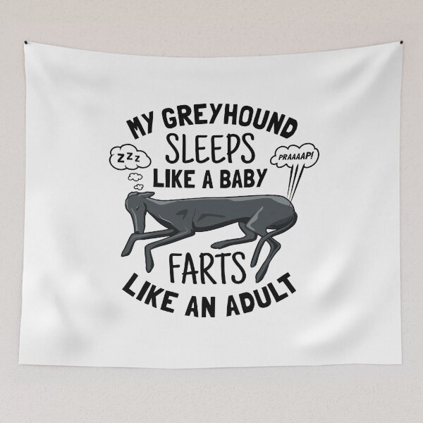 Item preview, Greyhound Sleeps Like Baby Farts Like Adult - Funny Pet Dog Gift designed and sold by propellerhead.