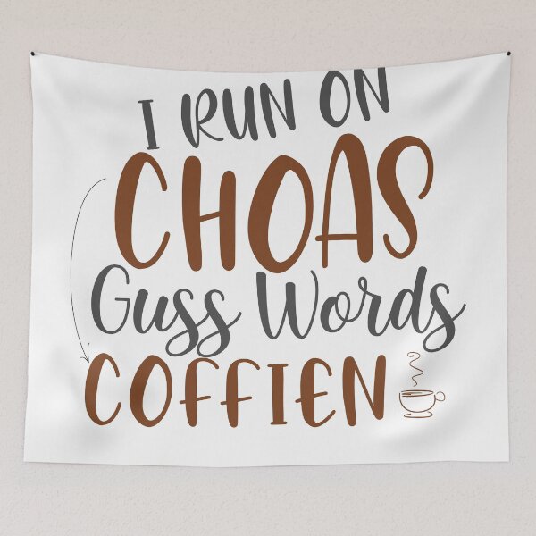 Item preview,  I Run On Coffien Chaos Cuss Words designed and sold by benkaza01.