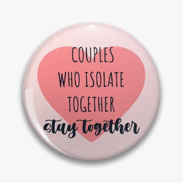 Item preview, Couples who isolate together stay together gift for valentine in quarantine designed and sold by JokeGysen.