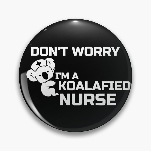 Item preview, Don't worry I'm a koalafied nurse designed and sold by Masmalinncheek.