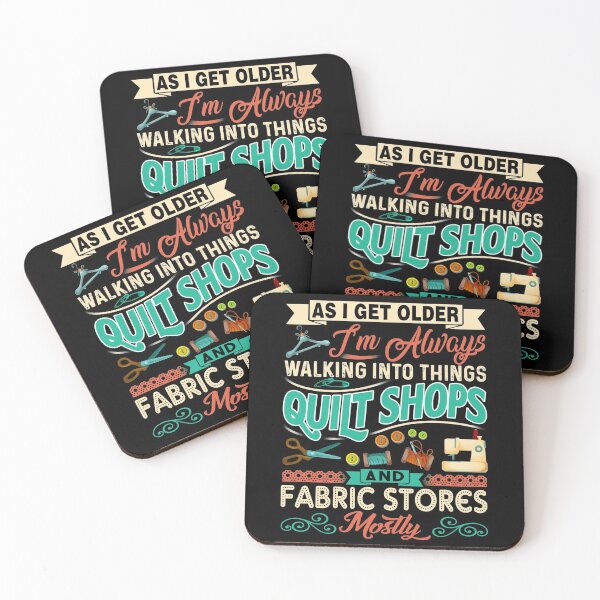 Item preview, I'm Always Walking Into Things Quilt Shops And Fabric Stores teepublic designed and sold by Charles Brian.