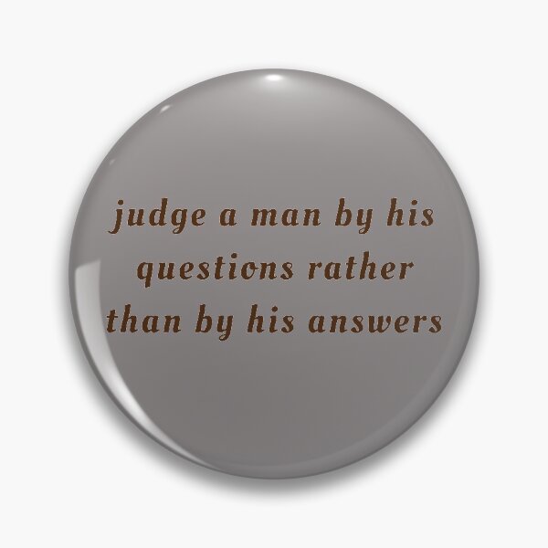 Item preview, judge a man by his questions rather than by his answers designed and sold by Mounir Ameur Ali.