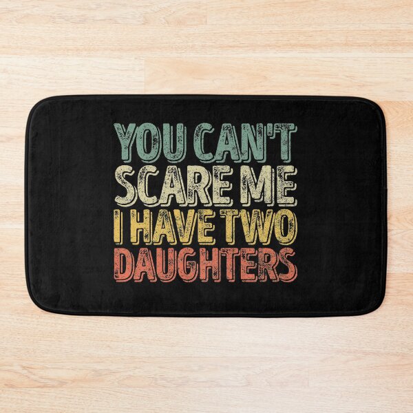 Item preview, You Can't Scare Me I Have Two Daughters Shirt Christmas Gift designed and sold by KuznecovaDesign.
