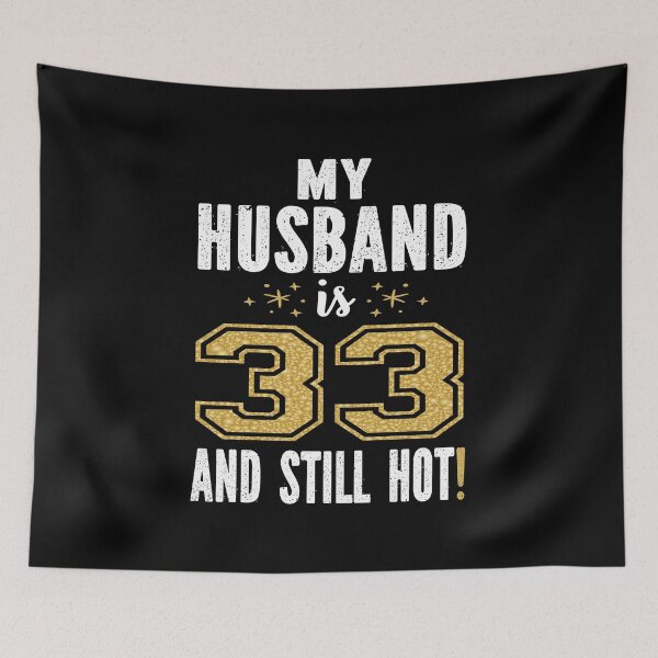 Item preview, My Husband Is 33 And Still Hot 33rd Birthday Gift For Him product designed and sold by Grabitees.