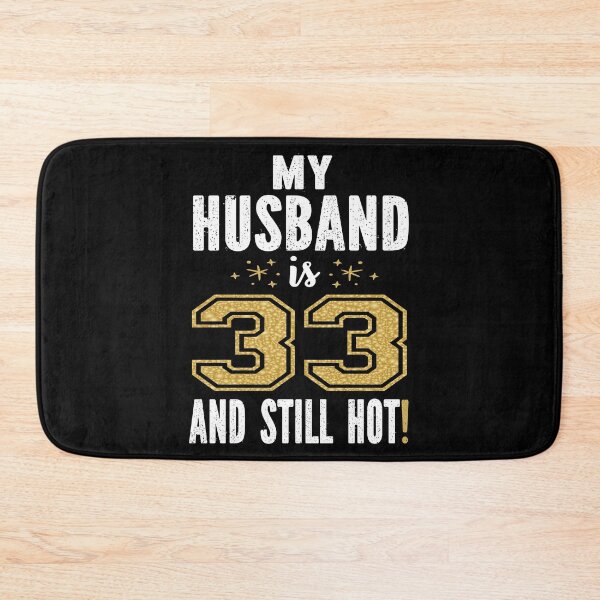 Item preview, My Husband Is 33 And Still Hot 33rd Birthday Gift For Him product designed and sold by Grabitees.