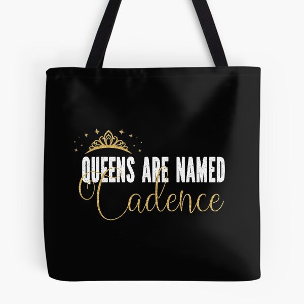 Item preview, Queens Are Named Cadence Personalized First Name Girl print designed and sold by Grabitees.