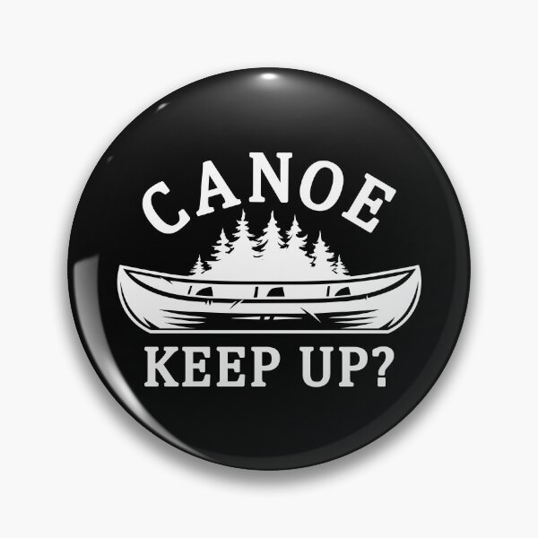 Item preview, Canoe Keep Up? designed and sold by cherrific.