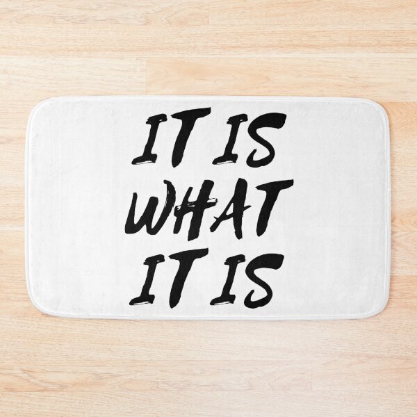 Item preview, It Is What It Is designed and sold by coffeetea2020.