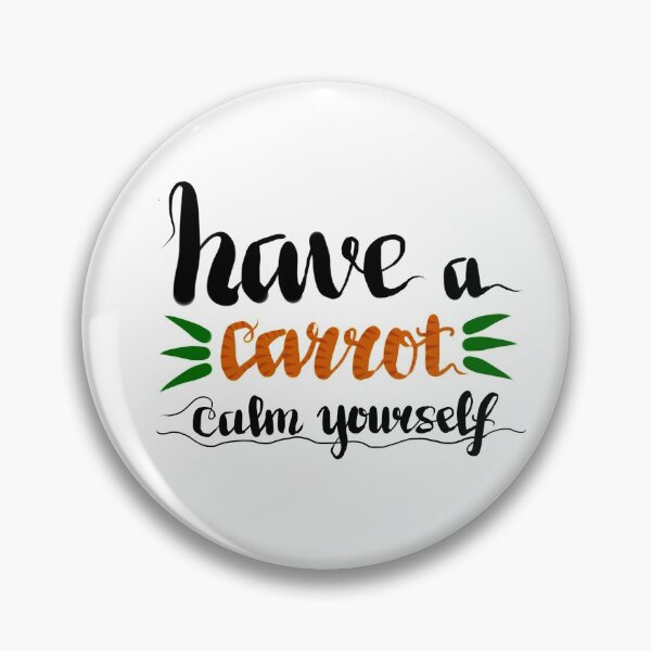 Item preview, have a carrot calm yourself designed and sold by leiriin.