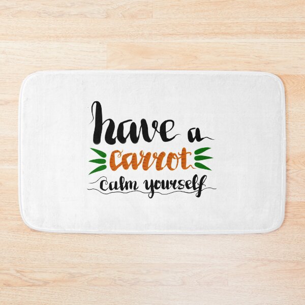 Item preview, have a carrot calm yourself designed and sold by leiriin.