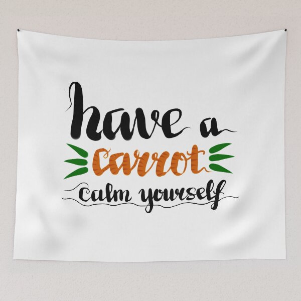 Item preview, have a carrot calm yourself designed and sold by leiriin.