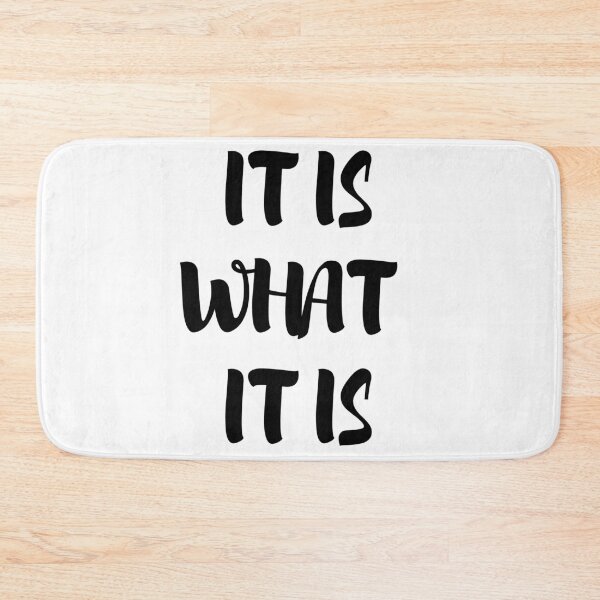 Item preview, It Is What It Is designed and sold by coffeetea2020.