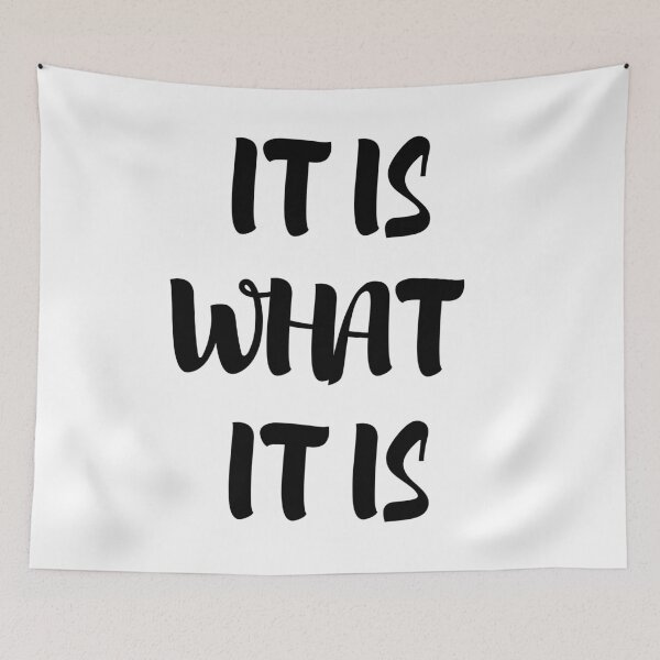 Item preview, It Is What It Is designed and sold by coffeetea2020.