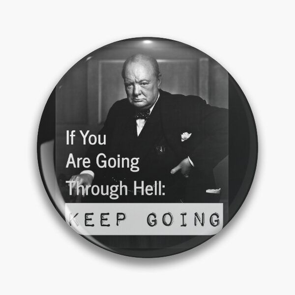 Item preview, If You Are Going Through Hell: Keep Going (Churchill) designed and sold by ProperGanderTez.